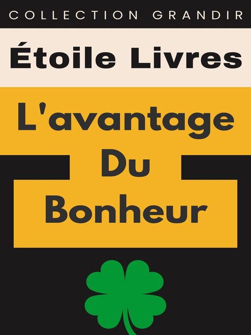 Title details for L'avantage Du Bonheur by Étoile Livres - Available